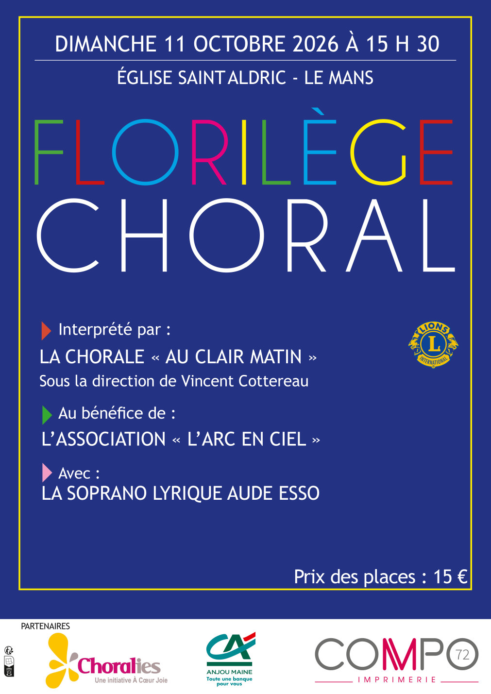 Affiche du concert « Florilège choral » du dimanche 11 octobre 2026 à 15 h 30, église Saint-Aldric au Mans, proposé par le Lions Club au bénéfice de l’association « L’Arc en Ciel », avec la soprano lyrique Aude Esso
